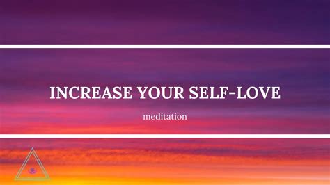 Increase Your Self Love Meditation Youtube