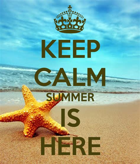 Keep Calm Summer Is Here Poster Esteban Keep Calm O Matic