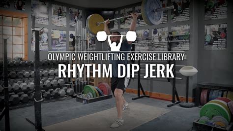 Rhythm Dip Jerk Olympic Weightlifting Exercise Library Demo Videos