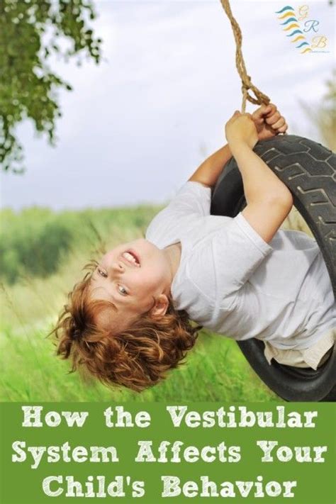 How The Vestibular System Affects Your Childs Behavior Vestibular