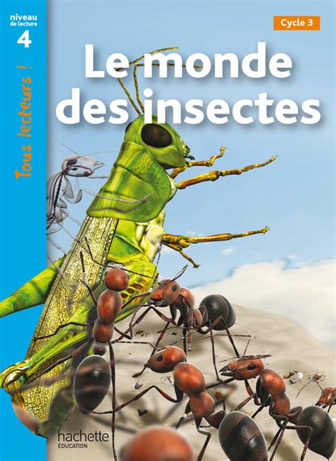 Le Monde Des Insectes Niveau 4 Tous Lecteurs Ed2010 50 Grand