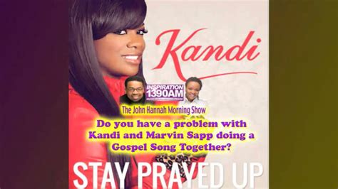 Jhms Do You Have A Problem With Marvin Sapp And Kandi Doing Stay