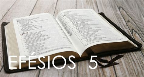 EfÉsios 5 Na BÍblia Online