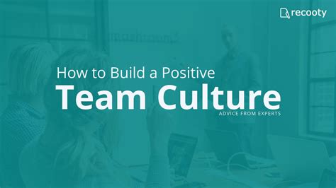 How To Build A Positive Team Culture