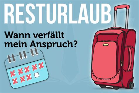 Wenn mehr als 30 angesparte urlaubstage in anspruch genommen werden. Resturlaub: Wann verfällt mein Anspruch?