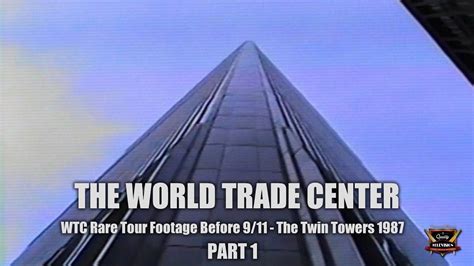 World Trade Center Twin Towers Rare Wtc Tour Before 911