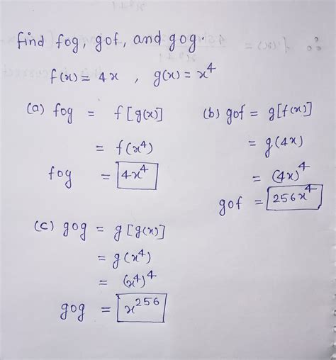 [Solved] Find fog, g o f, and g o g f(x) = 4x, g(x) = 14 (a) fog