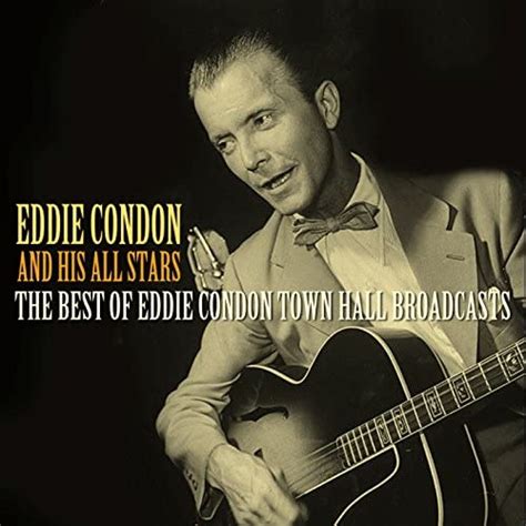 Amazon Music Eddie Condon And His All Starsのthe Best Of Eddie Condon