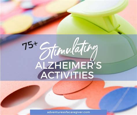 75 Stimulating Activities For Alzheimer S Dementia Patients Artofit