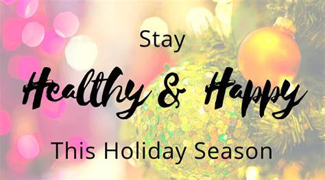 Have A Happy And Healthy Holiday Health Blog Juiceria Bar