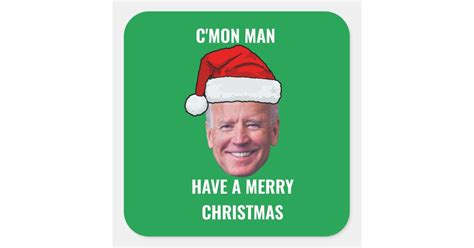 Joe Biden Santa Hat Cmon Man Green Christmas Square Sticker Zazzle