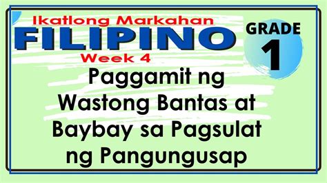 Grade Filipino Wastong Bantas At Baybay Sa Pagsulat Ng Pangungusap