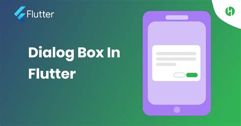 A Quick Guide To Dialog Box In Flutter Hupen Design Hupen Design