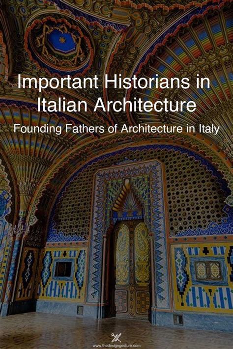 Important Historians In Italian Architecture Founding Fathers Of