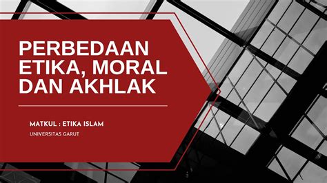 PERBEDAAN ETIKA MORAL DAN AKHLAK Etika Islam YouTube