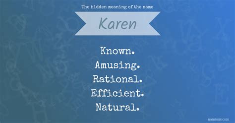 The Hidden Meaning Of The Name Karen Namious