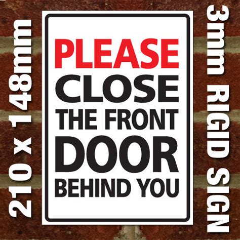 Please Close The Front Door Behind You Sign External