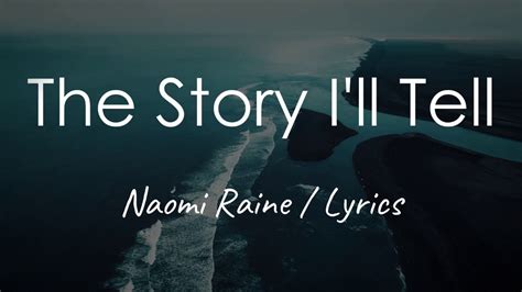 The Story Ill Tell Maverick City Music Feat Naomi Raine Lyrics
