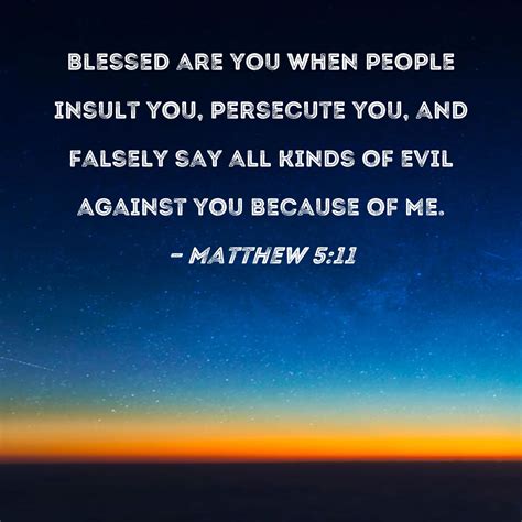 Matthew 511 Blessed Are You When People Insult You Persecute You And