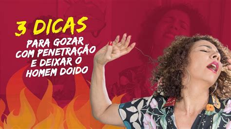 Dicas Para Gozar Com Penetra O E Deixar Ele Doido Etapa Voc E Ele Orgasmonapenetracao