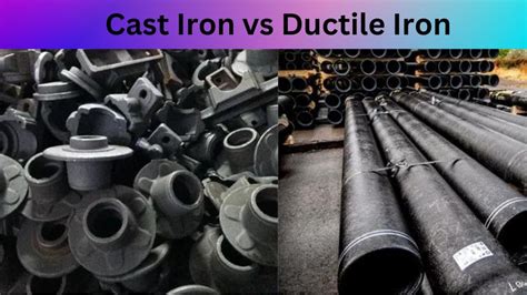Cast Iron Vs Ductile Iron Whats The Difference