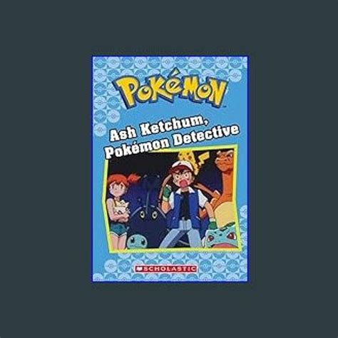 Stream ⚡ Ash Ketchum Pokémon Detective Pokémon Classic Chapter Book 10 10 Pokémon Chapter