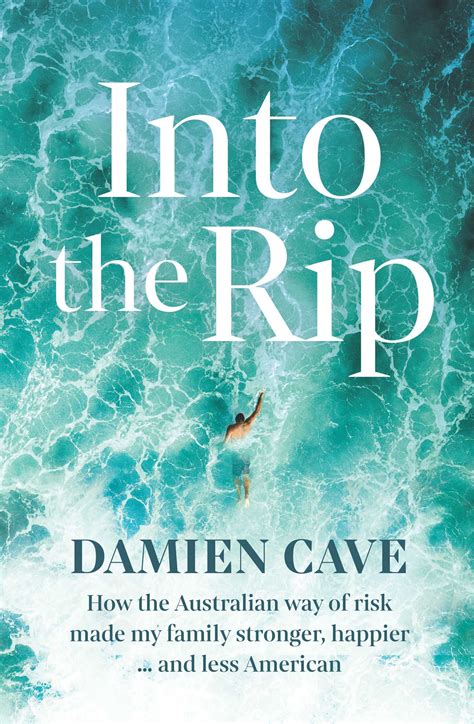 Into The Rip Book By Damien Cave Official Publisher Page Simon Schuster Au
