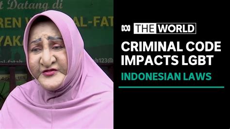 concerns over how indonesia s revised criminal code will impact lgbtq community the world