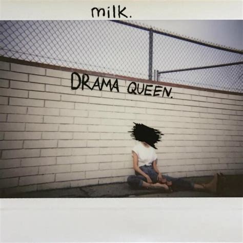 Milk Irl Drama Queen Lyrics Genius Lyrics