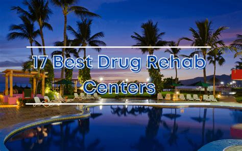 17 Best Drug Rehab Centers Recovery From Drug Addiction