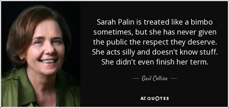gail collins quote sarah palin is treated like a bimbo sometimes but she
