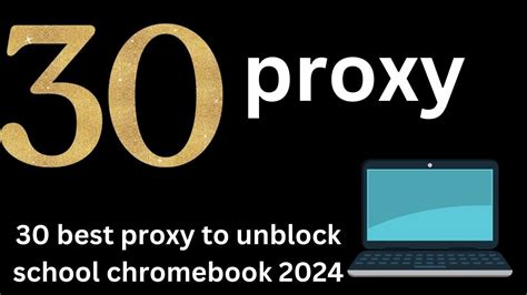 30 Best Proxy To Unblock School Chromebook 2024 Youtube