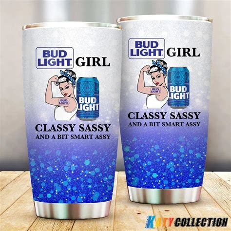bud light girl classy and a bit smart assy tumbler cup t for international beer day