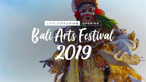 41st Bali Arts Festival Pesta Kesenian Bali 2019 Bali Go Live