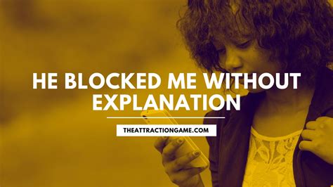 He Blocked Me Without Explanationsupport And Help