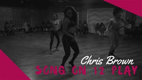 Chris Brown Ft Trey Songz Song On 12 Play Choreography By Trinica