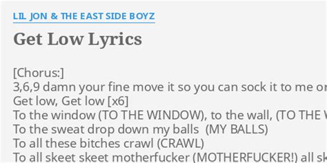 Get Low Lyrics By Lil Jon And The East Side Boyz 369 D Your Fine