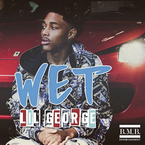 Wet Single By Lil George Spotify