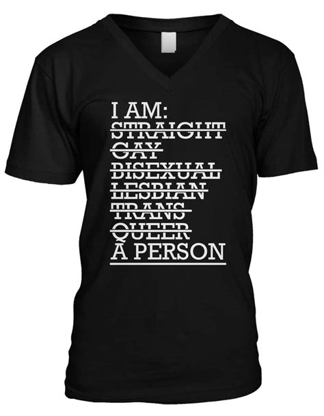 I Am Straight Gay Bisexual Lesbian Trans Queer A Person Mens V Neck T Shirt Ebay