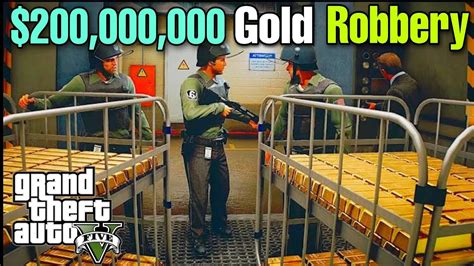 Gta V Gold Robbery Worth 200 Million Hd Gameplay Youtube