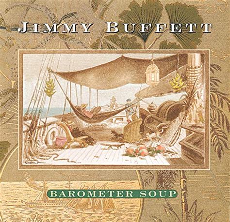 Barometer Soup Von Jimmy Buffett Bei Amazon Music Amazonde