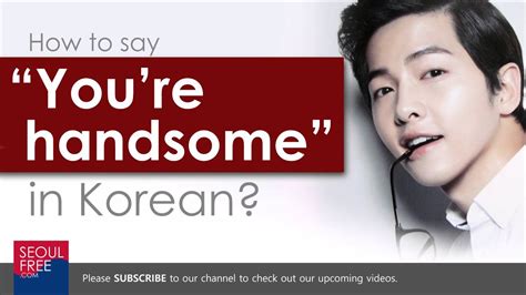 How To Say Youre Handsome In Korean Learn Korean Youtube
