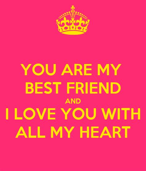 You Are My Best Friend And I Love You With All My Heart Poster Kearsy