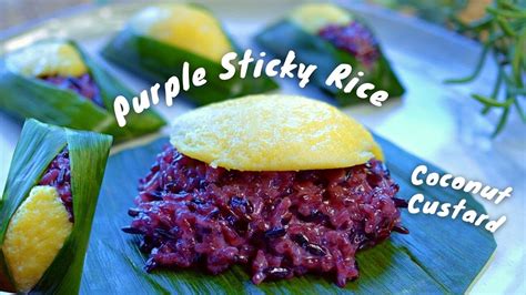 Purple Sticky Rice With Coconut Custard ข้าวเหนียวดำสังขยา Youtube