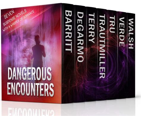 Dangerous Encounters Seven Suspense Novels With A Hint Of Romance By