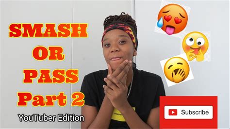 Smash Or Pass Part 2 Youtuber Edition South African Youtuber Youtube