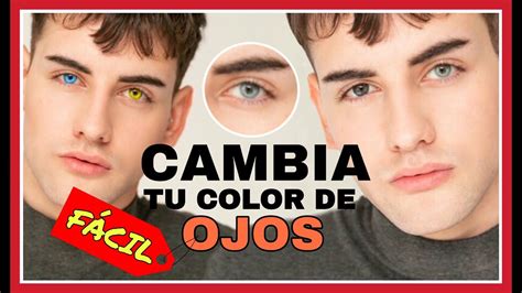 ¡cambia Tus Ojos De Color FÁcil Y RÁpido Leeansalinas Youtube