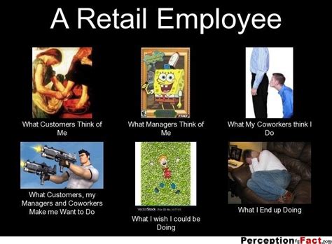 A Retail Employee Retail Humor Memes Work Humor