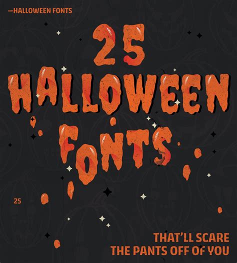 25 Halloween Fonts Thatll Scare The Pants Off Of You Youworkforthem
