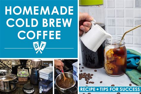 Easy Homemade Cold Brew Coffee Recipe Tips For Success